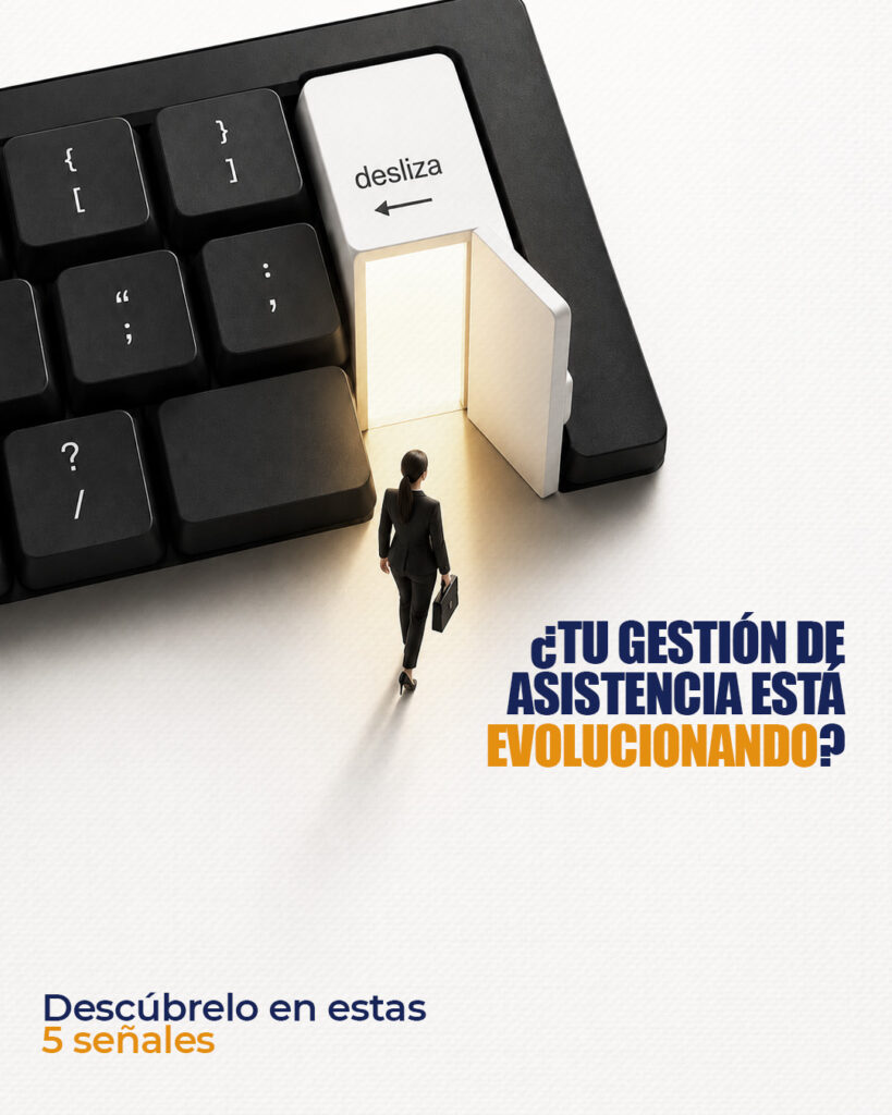 ¿Tu gestión de asistencia está evolucionando?
